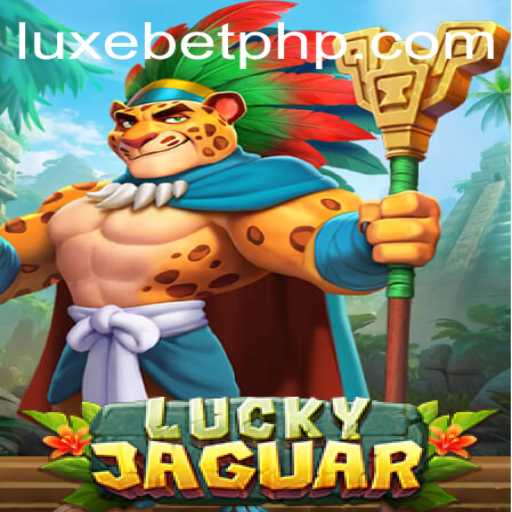 Exploring the Thrilling World of LuckyJaguar and LUX EBET
