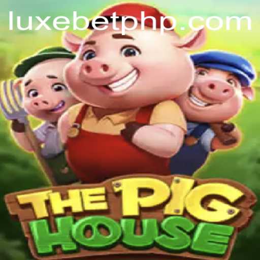ThePigHouse: A Detailed Look into the Game and LUX EBET
